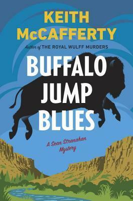 Buffalo Jump Blues by Keith McCafferty