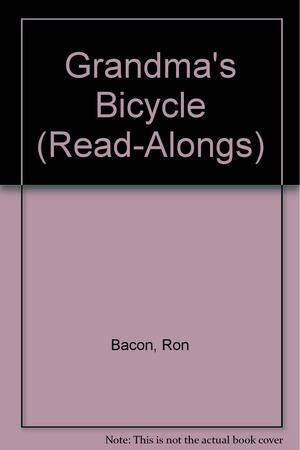 Grandma's Bicycle by Ron Bacon