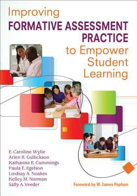 Improving Formative Assessment Practice to Empower Student Learning by Katharine E. Cummings, E. Caroline Wylie, Arlen R. Gullickson