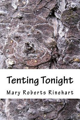 Tenting Tonight by Mary Roberts Rinehart