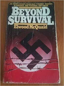 Beyond survival by Elwood McQuaid