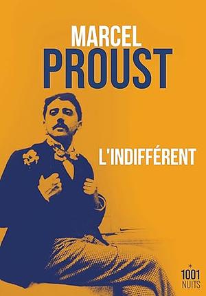L'indifférent by Marcel Proust