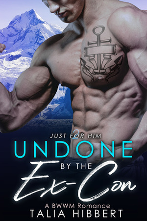 Undone by the Ex-Con by Talia Hibbert