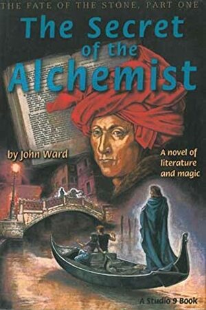 The Secret of the Alchemist by John Ward