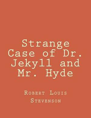 Strange Case of Dr. Jekyll and Mr. Hyde by Robert Louis Stevenson