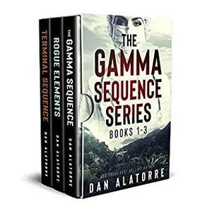 The Gamma Sequence books 1-3 BOX SET: a medical thriller series by Dan Alatorre