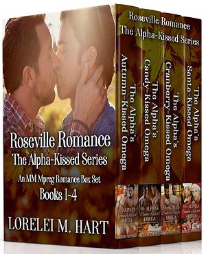 Roseville Romance: The Alpha Kissed Series Books 1-4 by Lorelei M. Hart