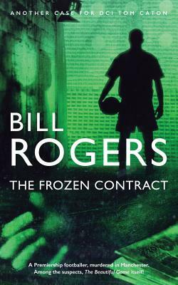 The Frozen Contract by Bill Rogers