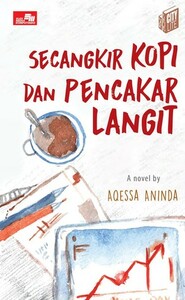 Secangkir Kopi dan Pencakar Langit by Aqessa Aninda