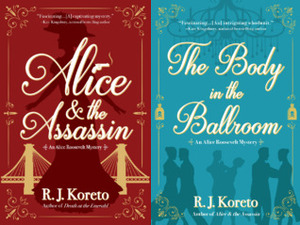 An Alice Roosevelt Mystery (2 Book Series) by R.J. Koreto