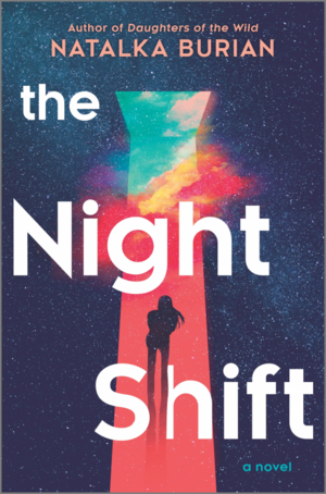 The Night Shift by Natalka Burian