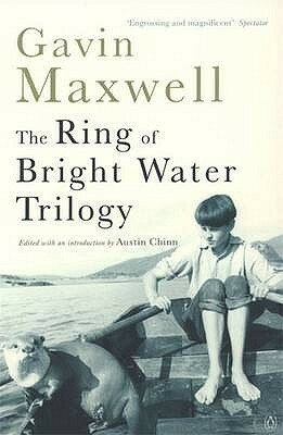 The Ring of Bright Water Trilogy by Gavin Maxwell