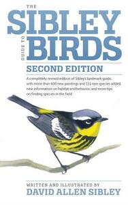 The Sibley Guide to Birds by David Allen Sibley