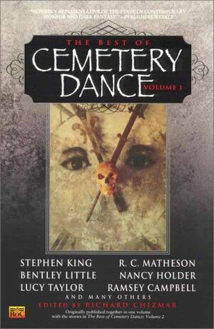 The Best of Cemetery Dance, Volume 1 by Richard Chizmar