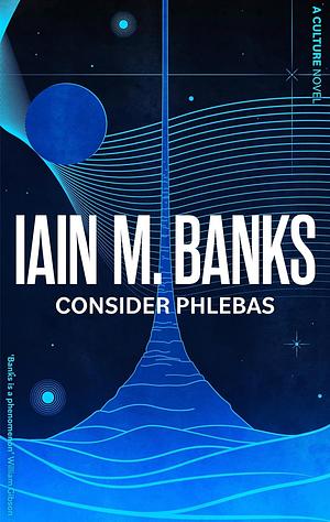 Consider Phlebas by Iain M. Banks