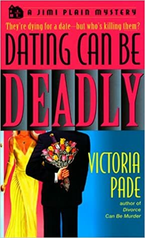 Dating Can be Deadly by Victoria Pade