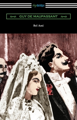 Bel Ami by Guy de Maupassant