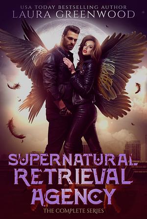 Supernatural Retrieval Agency: The Complete Series by Laura Greenwood