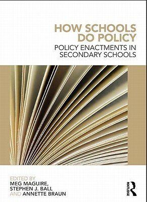 How Schools Do Policy by Stephen J. Ball