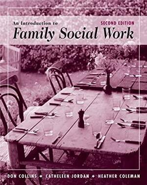 An Introduction To Family Social Work by Catheleen Jordan, Donald Collins