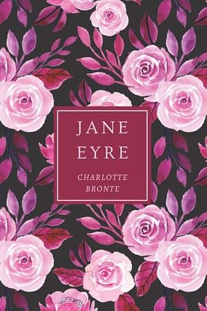 Jane Eyre by Charlotte Brontë