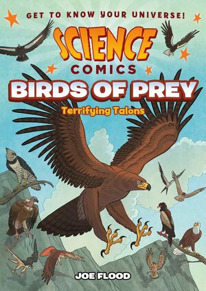 Birds of Prey: Terrifying Talons by Joe Flood