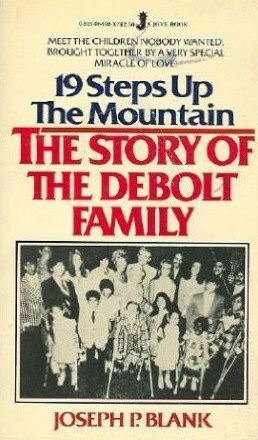 19 Steps Up The Mountain: The Story of the DeBolt Family by Joseph P. Blank