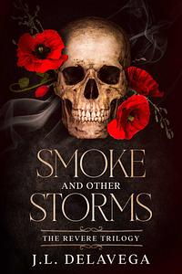 Smoke and Other Storms by J.L. Delavega