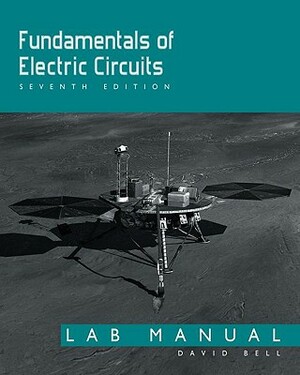 Fundamentals of Electric Circuits: Lab Manual by David A. Bell