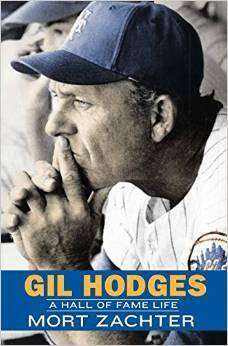 Gil Hodges: A Hall of Fame Life by Mort Zachter