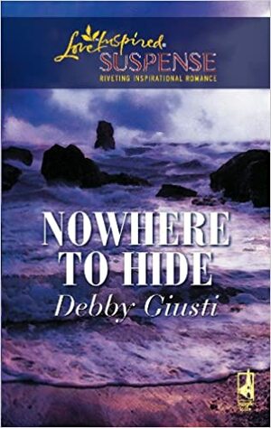 Nowhere To Hide by Debby Giusti