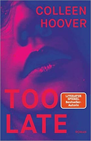 Too Late by Colleen Hoover