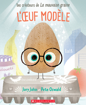 L'oeuf modèle by Pete Oswald, Jory John