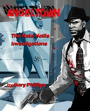 Angeltown: The Nate Hollis Investigations by Gary Phillips