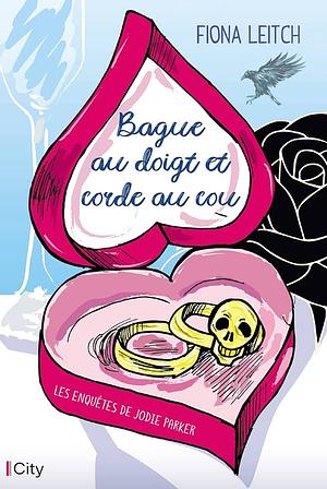 Bague au doigt et corde au cou by Fiona Leitch