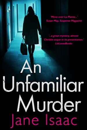 An Unfamiliar Murder by Jane Isaac