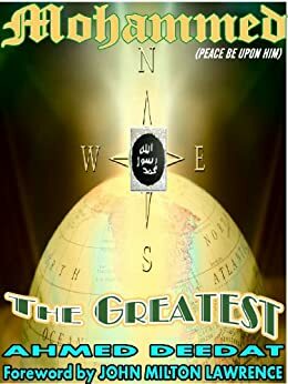 Mohammed The Greatest by Ahmed Deedat, John Milton Lawrence