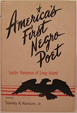 America's First Negro Poet; The Complete Works Of Jupiter Hammon Of Long Island by Jupiter Hammon