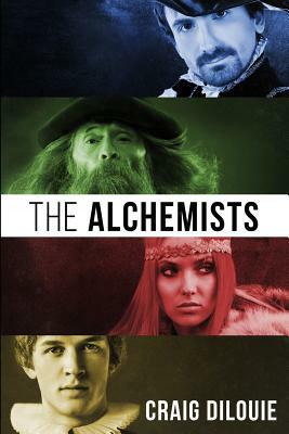 The Alchemists by Craig DiLouie