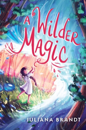 A Wilder Magic by Juliana Brandt