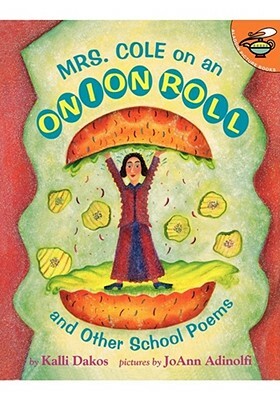 Mrs. Cole on an Onion Roll by Kalli Dakos