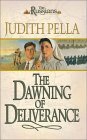 The Dawning of Deliverance by Judith Pella