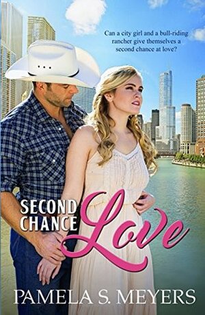 Second Chance Love by Pamela S. Meyers