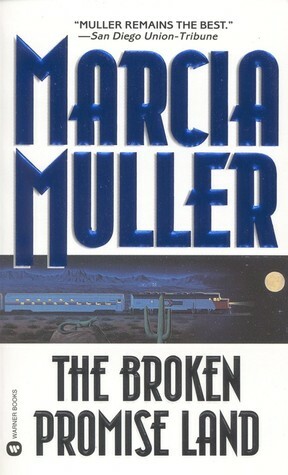 The Broken Promise Land by Marcia Muller