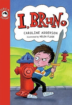 I, Bruno by Caroline Adderson