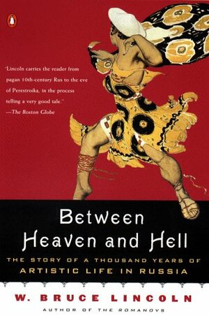 Between Heaven and Hell by W. Bruce Lincoln