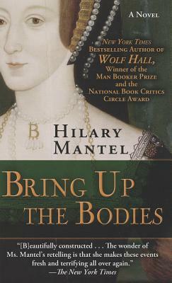 Bring Up the Bodies by Hilary Mantel