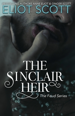 The Sinclair Heir by Anne Eliot, Eliot Scott, Ginger Scott