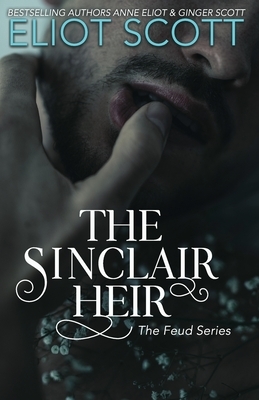 The Sinclair Heir by Ginger Scott, Anne Eliot, Eliot Scott