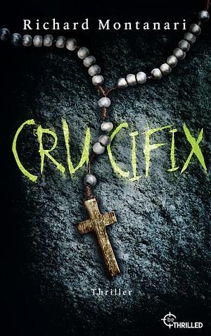 Crucifix by Richard Montanari